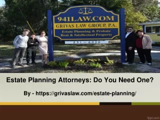 estate planning attorneys do you need one