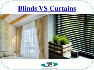 Blinds vs Curtains