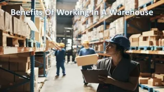Benefits Of Working In A Warehouse