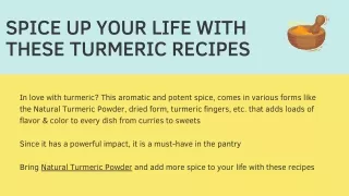 Spice Up Your Life With These Turmeric Recipes
