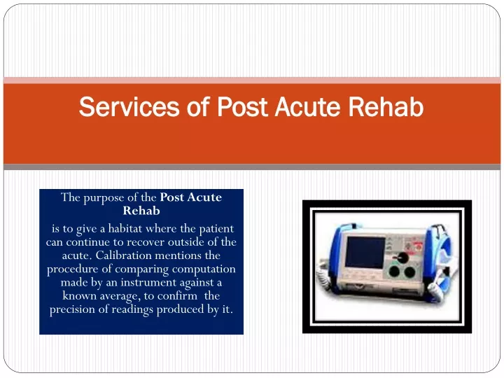 services of post acute rehab