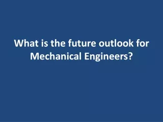 what is the future outlook for mechanical engineers