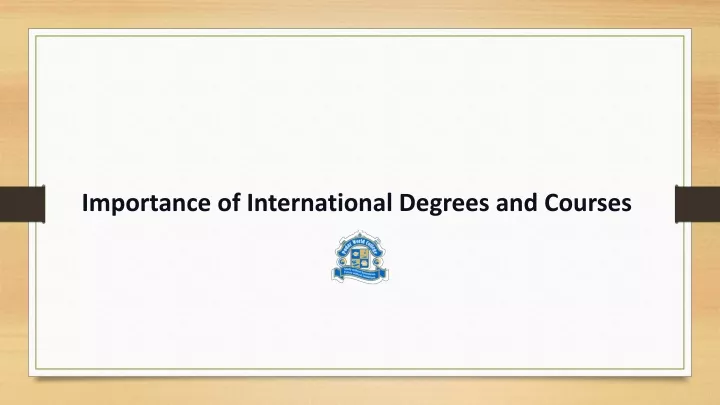 importance of international degrees and courses