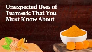 Unexpected Uses of Turmeric That You Must Know About