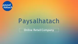 Paysalhatach.com is Well Known Online Retail Company