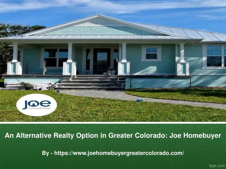 an alternative realty option in greater colorado joe homebuyer
