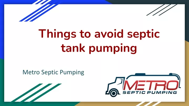 things to avoid septic tank pumping