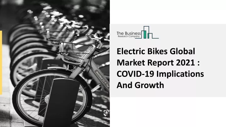 electric bikes global market report 2021 covid