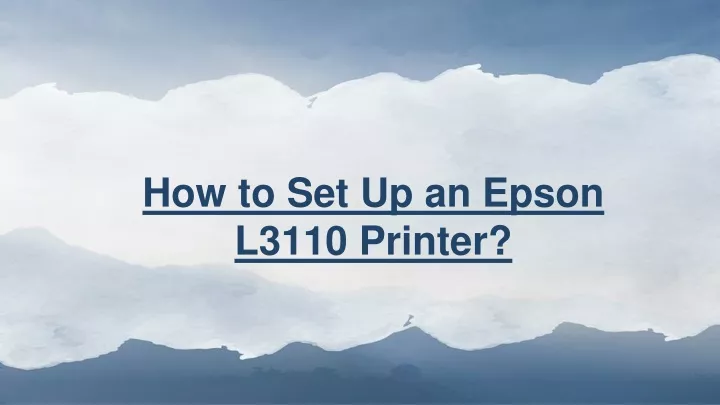 how to set up an epson l3110 printer