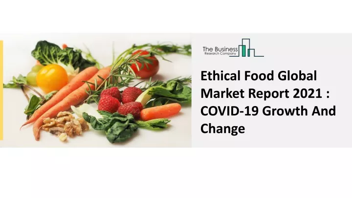 ethical food global market report 2021 covid