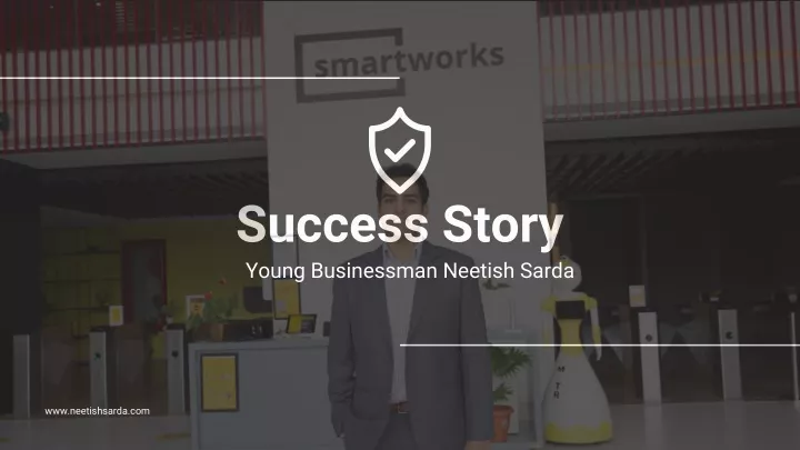 success story young businessman neetish sarda