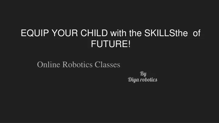 equip your child with the skills the of future