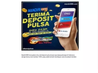 Mandiri888 Situs Game Online Pulsa Online Presentations Channel