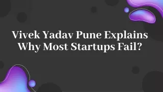 vivek yadav pune explains why most startups fail