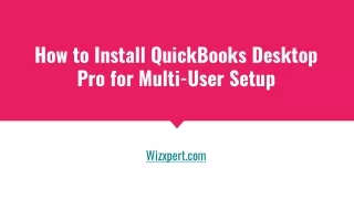 How to Install QuickBooks Desktop Pro for Multi-User Setup