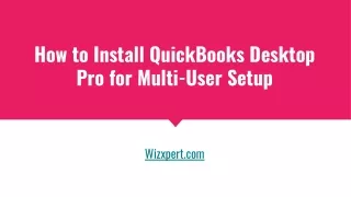 How to Install QuickBooks Desktop Pro for Multi-User Setup