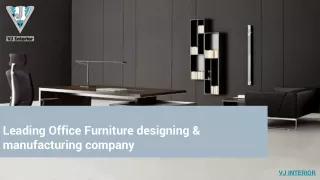 Leading Office Furniture Designing & Manufacturing Company
