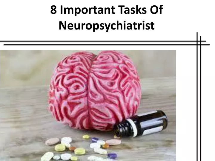 8 important tasks of neuropsychiatrist