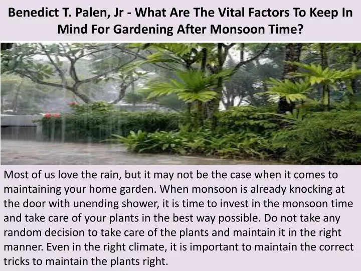 benedict t palen jr what are the vital factors to keep in mind for gardening after monsoon time
