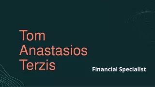Contact with Best Financial Specialist - Tom Anastasios Terzis