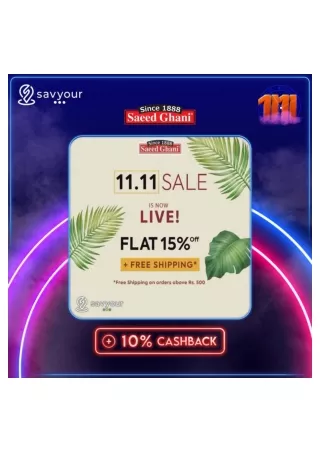 11.11 Sale 15% Flat discount and 10% cashback on Saeed Ghani!