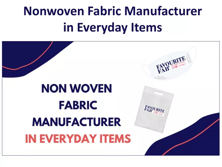 nonwoven fabric manufacturer in everyday items