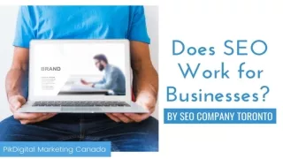 Does SEO Work for Businesses? Explained by SEO Company Toronto