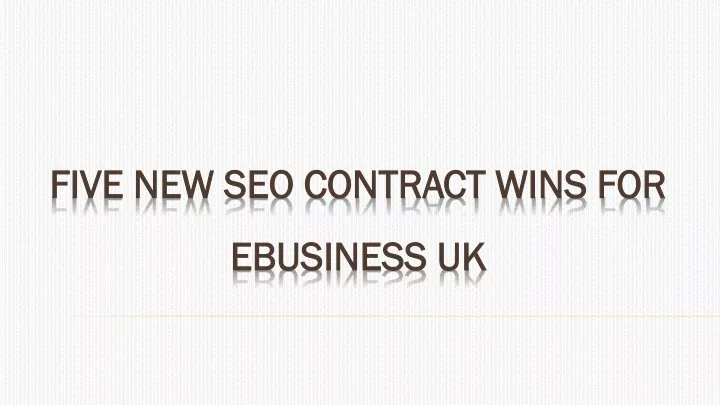 five new seo contract wins for ebusiness uk