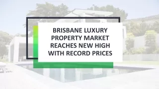 Brisbane Luxury Property Market Reaches New High With Record Prices