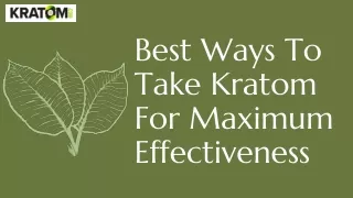 Best Ways To Take Kratom For Maximum Effectiveness