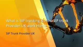 What is SIP trunking & How SIP trunk Provider UK work Home