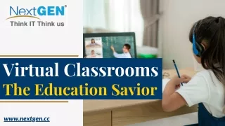 virtual classrooms the education savior
