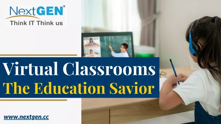 virtual classrooms the education savior