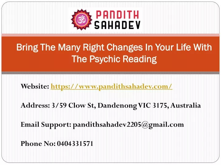 bring the many right changes in your life with the psychic reading
