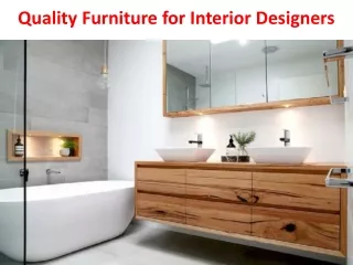 Quality Furniture for Interior Designers