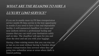 What are the reasons to hire a luxury limo service?