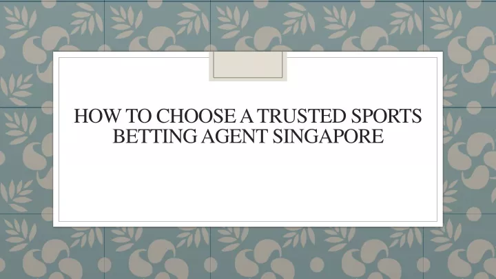 how to choose a trusted sports betting agent