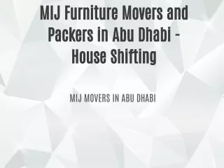 MIJ Furniture Movers and Packers in Abu Dhabi - House Shifting - 052 8172569