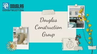 Full house construction company | Douglas Construction Group