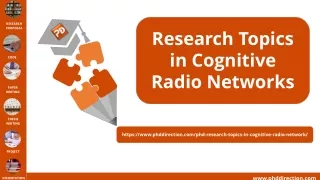 Research Topics in Cognitive Radio Networks