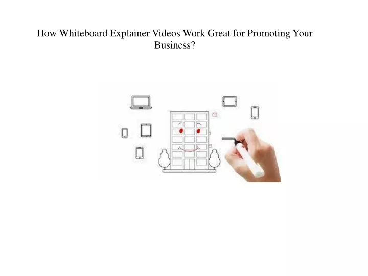 how whiteboard explainer videos work great for promoting your business