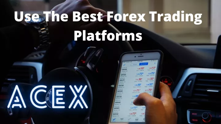 use the best forex trading platforms