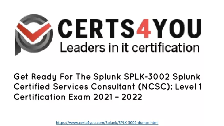 https www certs4you com splunk splk 3002 dumps