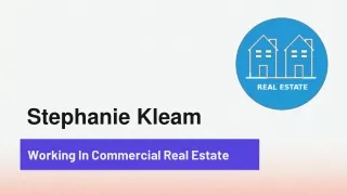 Stephanie Kleam Working In Commercial Real Estate