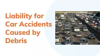Liability for Car Accidents Caused by Debris