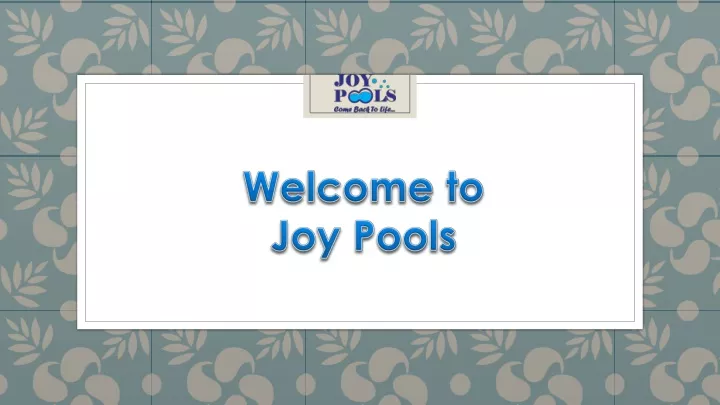 welcome to joy pools