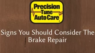 Signs You Should Consider The Brake Repair