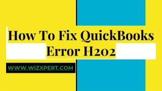 How To Fix QuickBooks Error H202