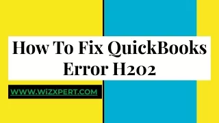 How To Fix QuickBooks Error H202