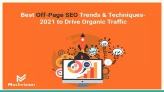 Best Off-Page SEO Trends & Techniques- 2021 to Drive Organic Traffic